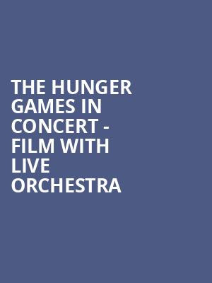 The Hunger Games In Concert - Film with Live Orchestra at Royal Festival Hall